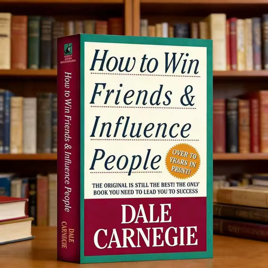 How To Win Friends & Influence People By Dale Carnegie